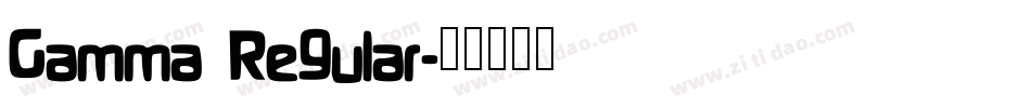 Gamma Regular字体转换